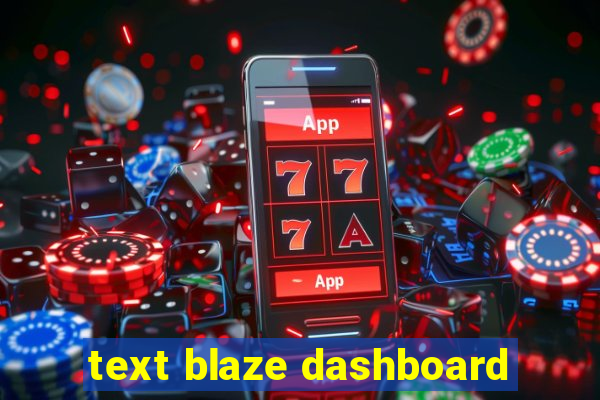 text blaze dashboard